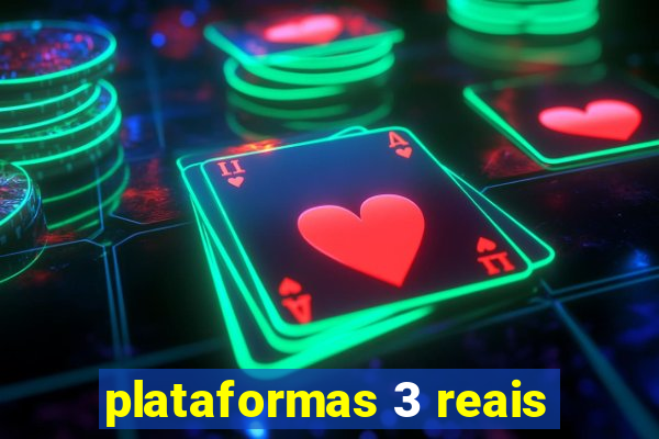 plataformas 3 reais